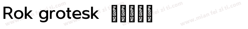 Rok grotesk字体转换